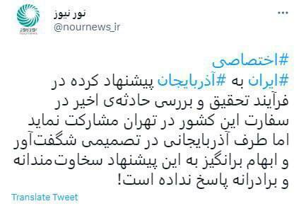 باکو پیشنهاد ایران برای مشارکت در تحقیق پیرامون حادثه سفارت را بی پاسخ گذاشت
